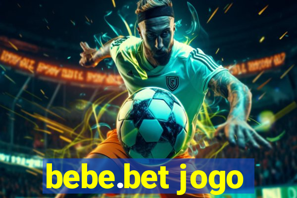 bebe.bet jogo